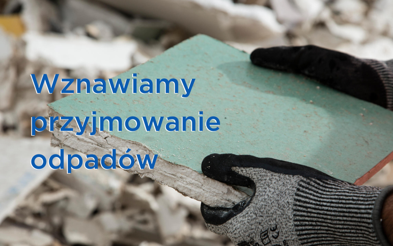 Wznawiamy przyjmowanie odpadow